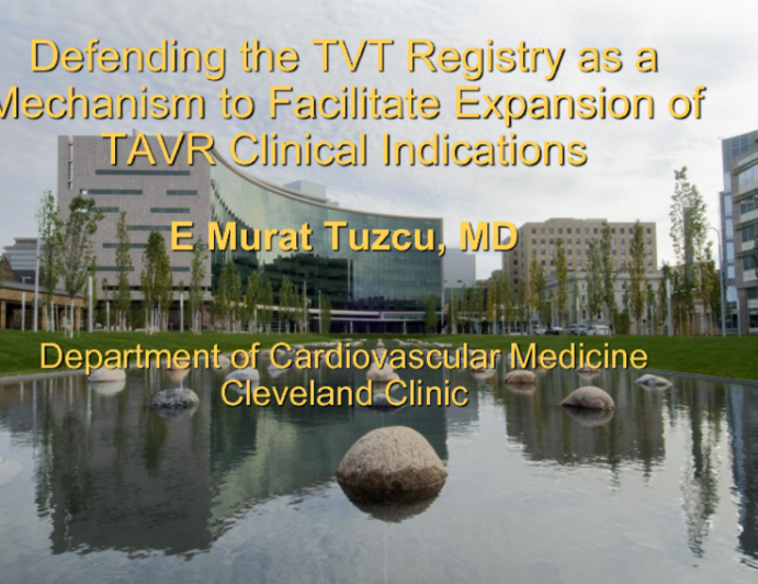 Defending the TVT Registry as a Mechanism to Facilitate Expansion of TAVR Clinical Indications