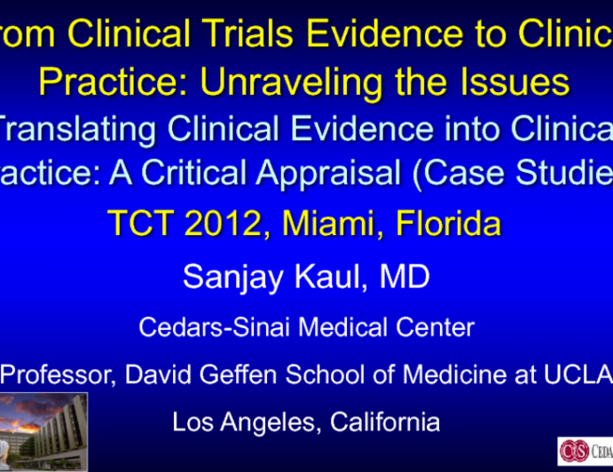 Keynote Address: Translating Clinical Evidence into Clinical Practice: A Critical Appraisal (with Case Examples)