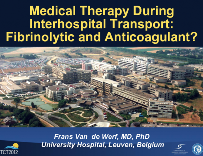 Medical Therapy During Interhospital Transport:  Fibrinolytic and/or Anticoagulant?