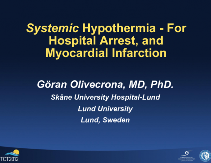 Systemic Hypothermia: For Hospital Arrest and Myocardial Infarction?