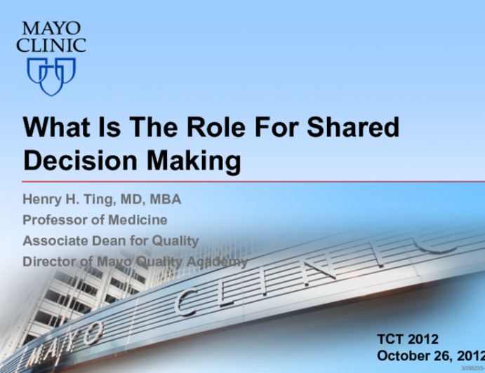 What Is the Role for Shared Decision Making?