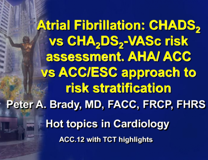 Atrial Fibrillation:
1. CHADS2 vs. CHA2DS2-VASc Risk Assessment. 
2. AHA/ACC vs. ACCP/ESC Approach to Stroke Prevention.