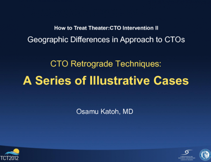 CTO Retrograde Techniques: A Series of Illustrative Cases