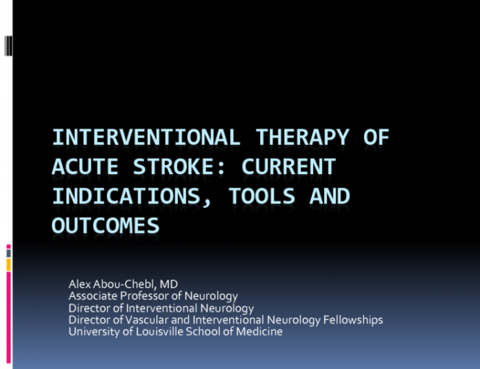 Interventional Therapy of Acute Stroke: Current Indications, Tools, and Outcomes