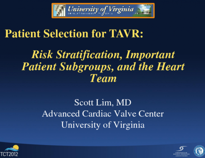 Patient Selection for TAVR: Risk Stratification, Important Patient Subgroups, and the Heart Team