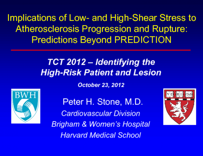 Implications of Low- and High-Shear Stress to Atherosclerosis Progression and Rupture: Predictions Beyond PREDICTION