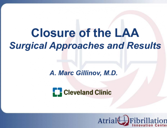 Closure of the Left Atrial Appendage: Surgical Approaches and Results