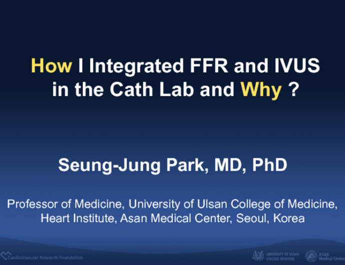 How I Integrate FFR and IVUS in the Cath Lab and Why