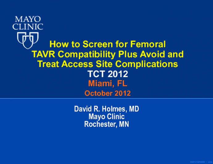 How to Screen for Femoral TAVR Compatibility plus Avoid and Treat Access Site Complications