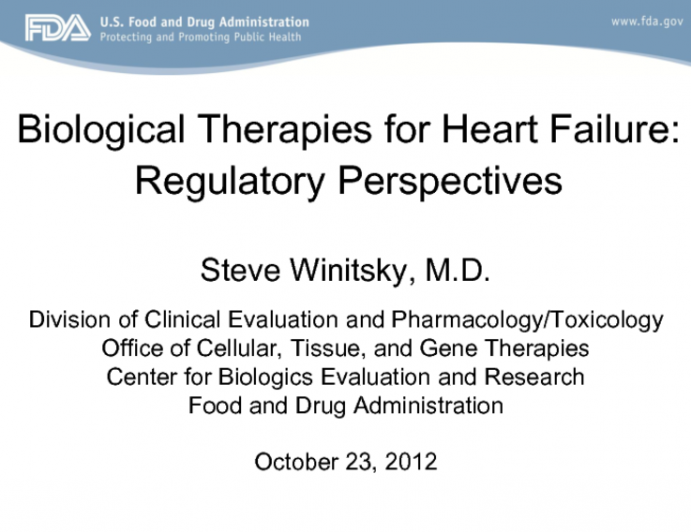 Overview 2: Biological Therapies for Heart Failure: Regulatory Perspectives