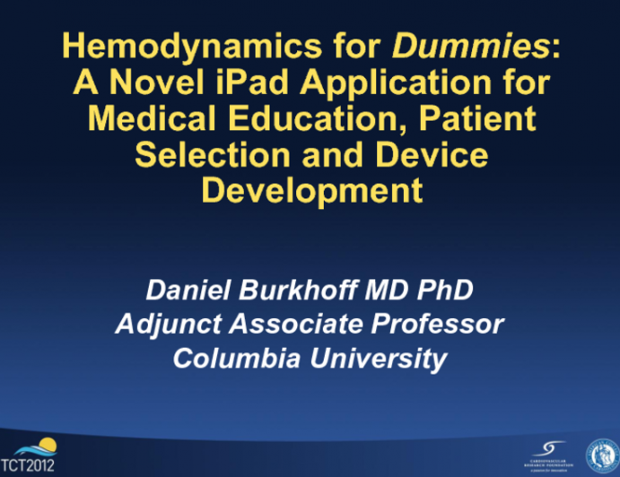 Hemodynamics for "Dummies:" A Novel iPad Application for Medical Education, Patient Selection, and Device Development