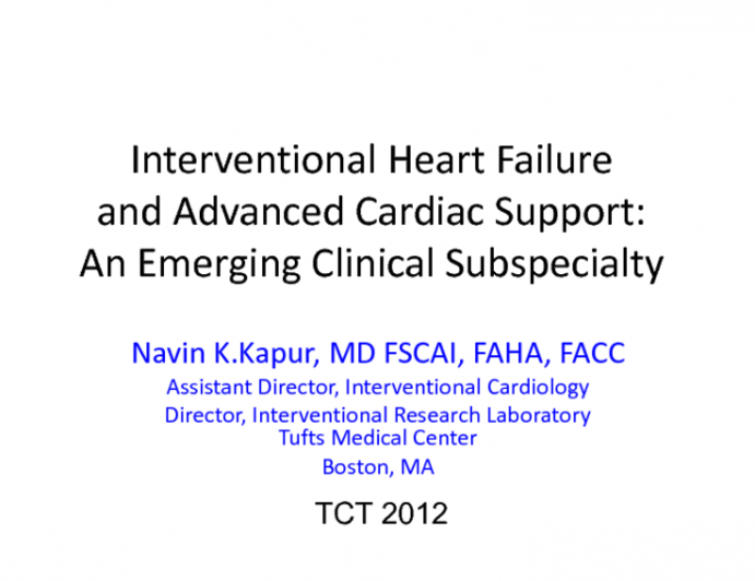 The Emergence of Interventional Heart Failure and Advanced Cardiac Support as an Important Clinical Subspecialty: Clinical Targets, Device Concepts, and Physician Training