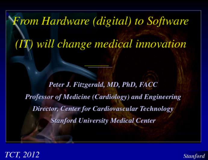 From Hardware (Devices) to Software (Information Technology): How the Digital Revolution Will Change Medical Innovation