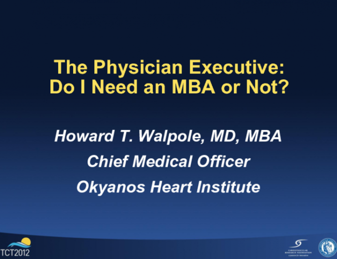 The Physician Executive: Do I Need an MBA or Not?