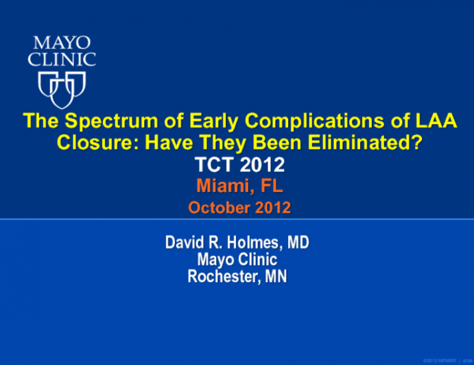 The Spectrum of Early Complications of LAA Closure: Have They Been Eliminated?