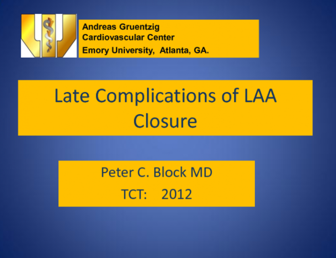 The Spectrum of Late Complications of LAA Closure: Device-Specific Mechanisms, Incidence, and Prevention