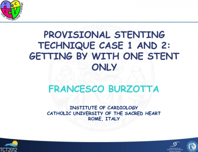 Provisional Stenting Technique Cases 1 and 2: Getting by with One Stent Only