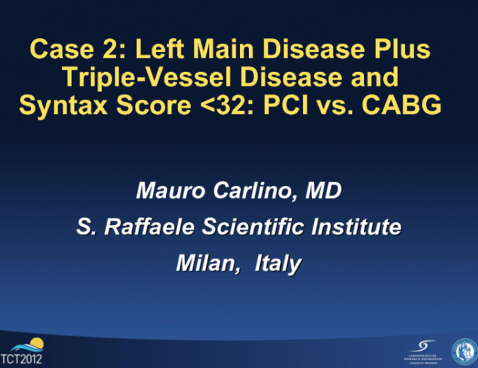 Case 2: Left Main Disease Plus Triple-Vessel Disease and Syntax Score <32: PCI vs. CABG