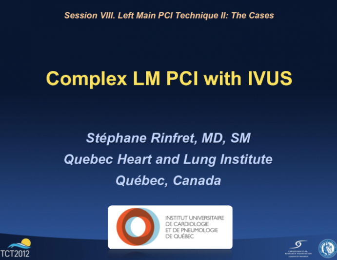 Complex Left Main PCI with IVUS at Multiple Steps