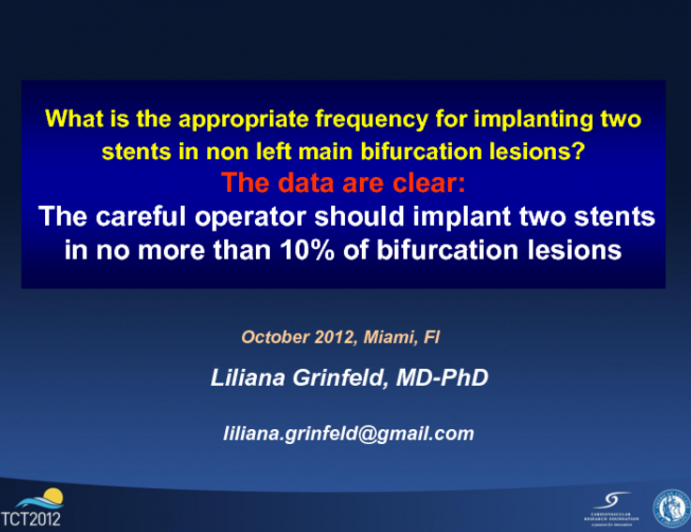 The Data Are Clear: The Careful Operator Should Implant Two Stents in No More Than 10% of Bifurcation Lesions!