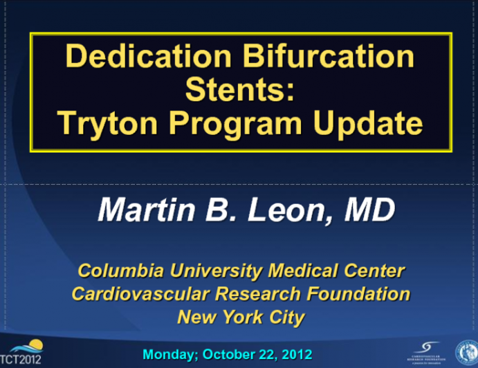 Dedicated Bifurcation Stents: Tryton Program Update