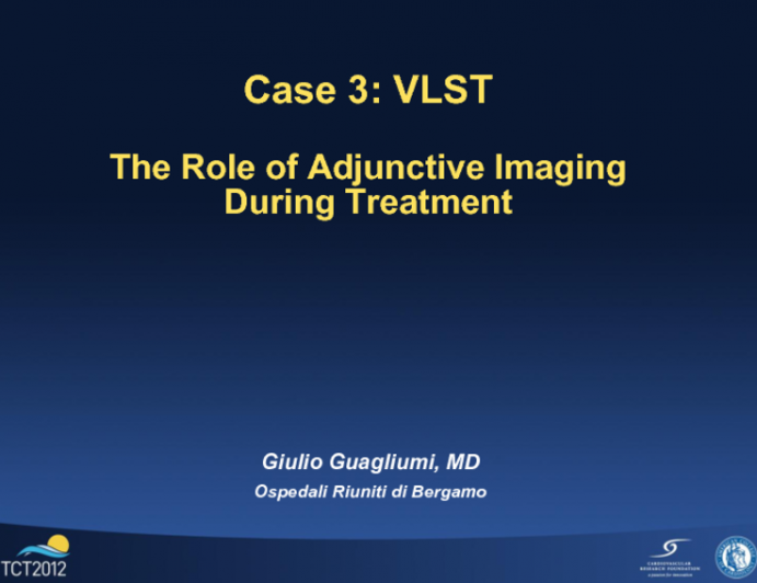 Case 3: Very Late Stent Thrombosis: The Role of Adjunctive Imaging During Treatment