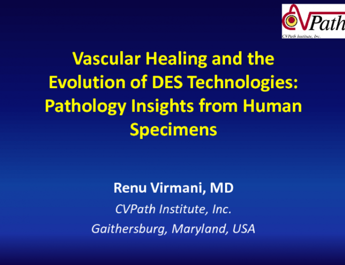 Vascular Healing and the Evolution of DES Technologies: Pathology Insights from Human Specimens