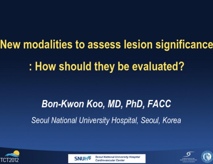 Foundation Talk: New Modalities to Assess Lesion Significance: How Should They Be Evaluated?