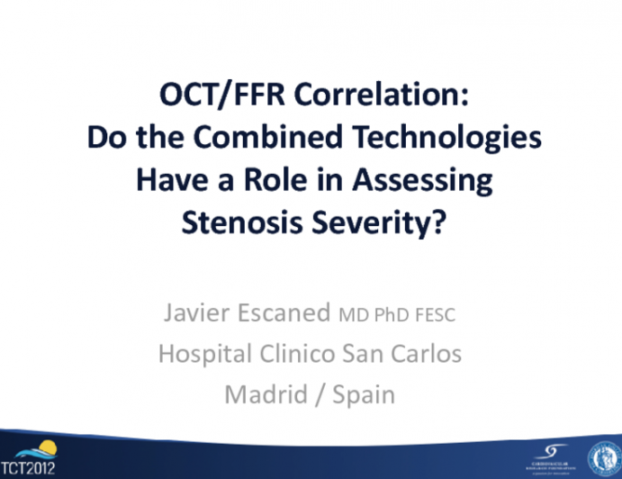 OCT/FFR Correlation: Do the Combined Technologies Have a Role in Assessing Lesion Severity?