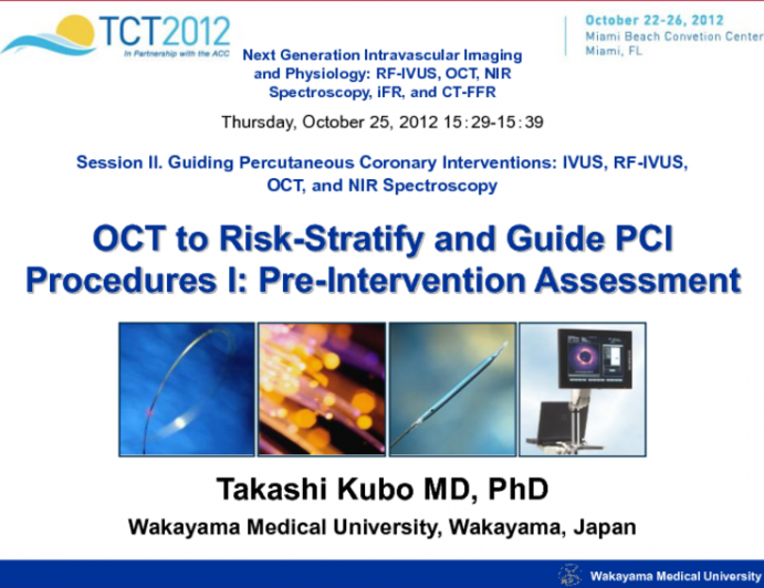 OCT to Risk Stratify and Guide PCI Procedures 1: Preintervention Assessment