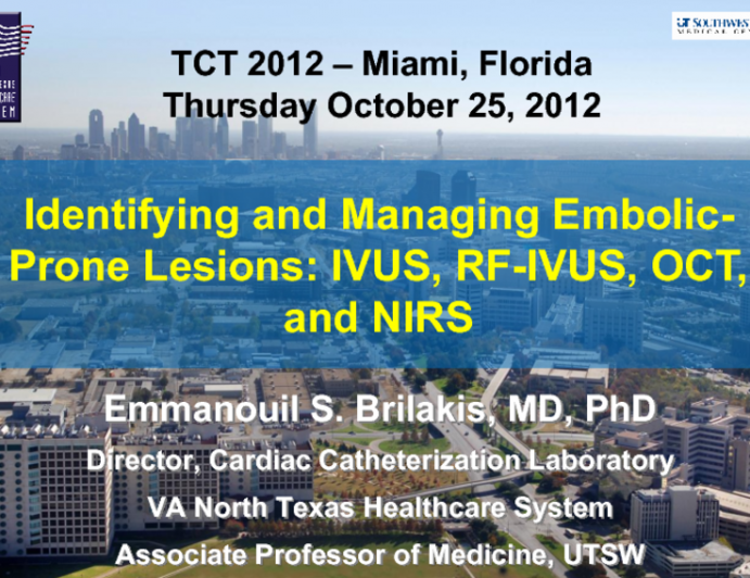 Identifying and Managing Embolic-Prone Lesions: IVUS, RF-IVUS, OCT, and NIRS