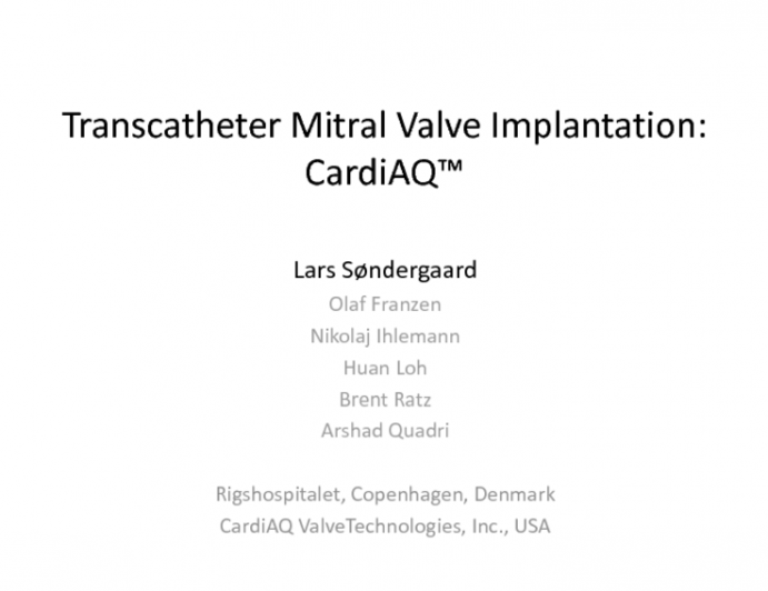 Featured Lecture: CardiAQ Program Update: Featuring the World's First Successful Transcatheter Mitral Valve Implant
