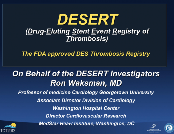 DESERT: Final Analysis of the Clinical and Angiographic Predictors of Stent Thrombosis from a Large, Multicenter Registry