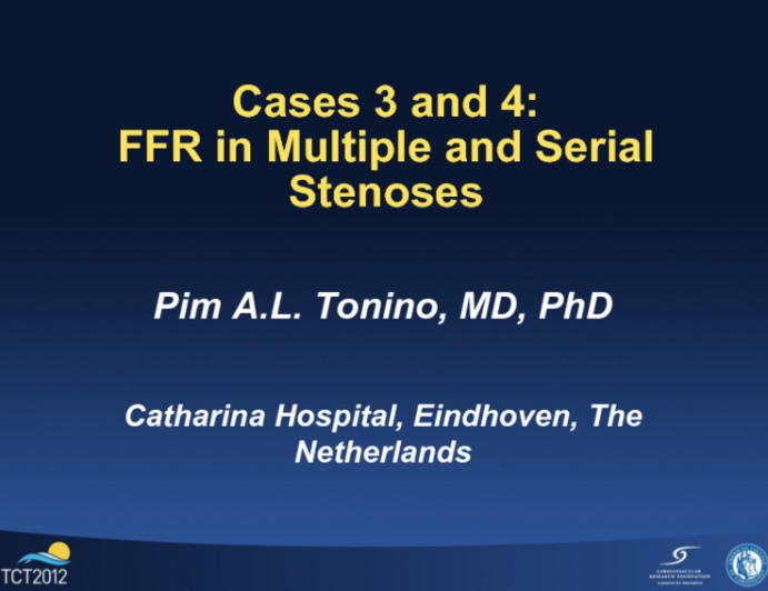 Cases 3 and 4: FFR in Multiple and Serial Stenoses