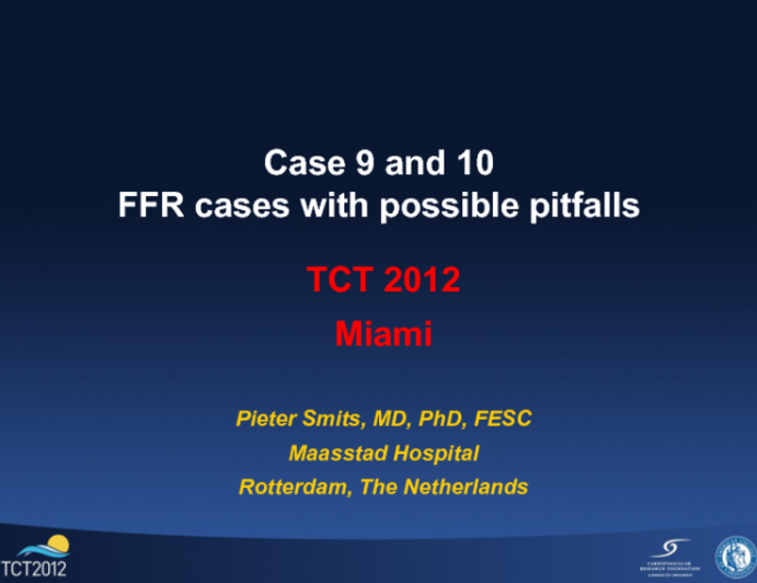Cases 9 and 10: FFR Cases with Possible Pitfalls