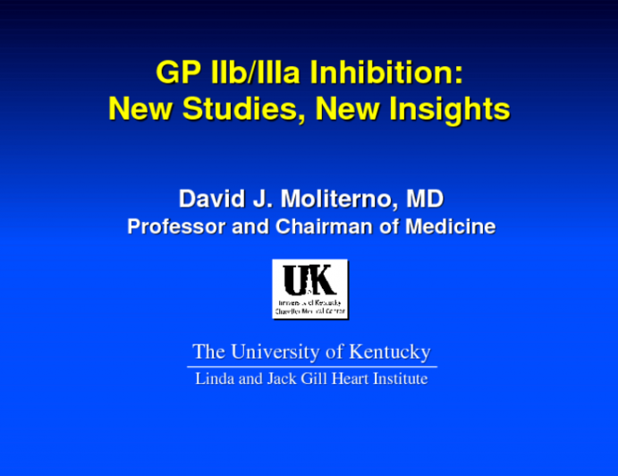 GP IIb/IIIa Inhibition: New Studies, New Insights