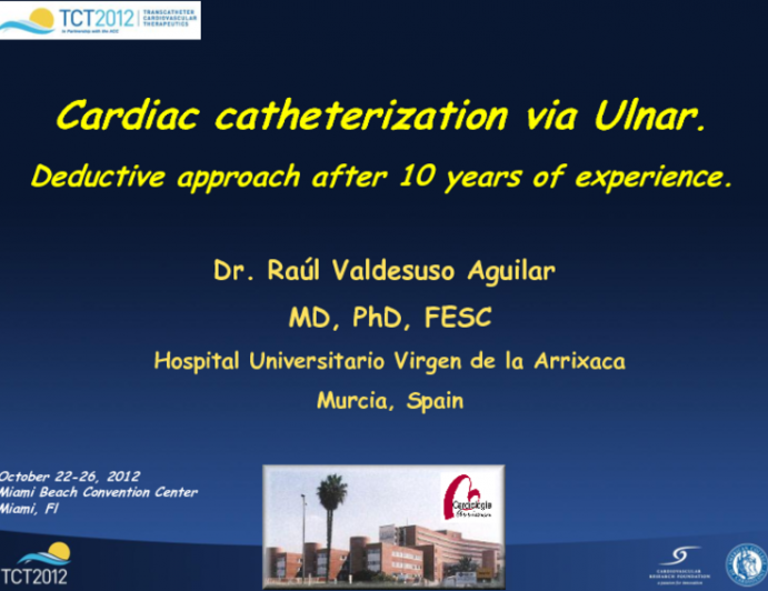 TCT-25. Cardiac Catheterization via Ulnar: Deductive Approach After 10 Years of Experience