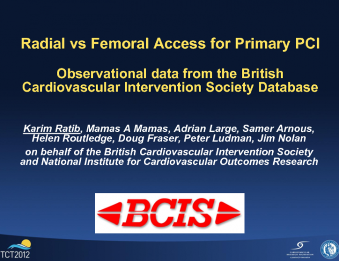 TCT-26. Radial vs. Femoral Access for Primary PCI, Observational Data from the British Cardiovascular Intervention Society Database