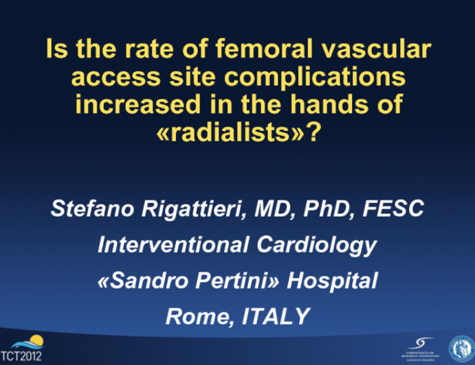 TCT-28. Is the Rate of Femoral Access Site Complications Increased in the Hands of 'Radialists'?