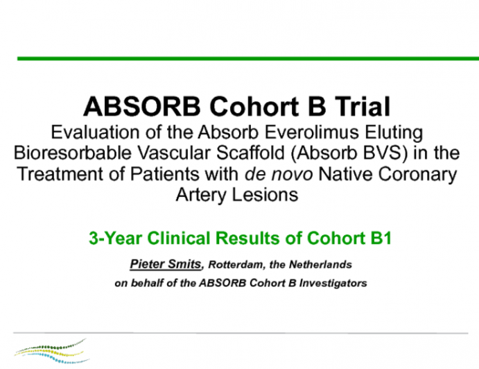 TCT-35. Evaluation of the Absorb Everolimus Eluting Bioresorbable Vascular Scaffold (Absorb BVS) in the Treatment of Patients with de Novo Native Coronary Artery Lesions: 3...