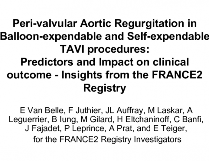 TCT-91. Peri-valvular Aortic Regurgitation in Balloon-expendable and Self-expendable TAVI procedures: Predictors and Impact on Clinical Outcome - Insights from the FRANCE2 Registry