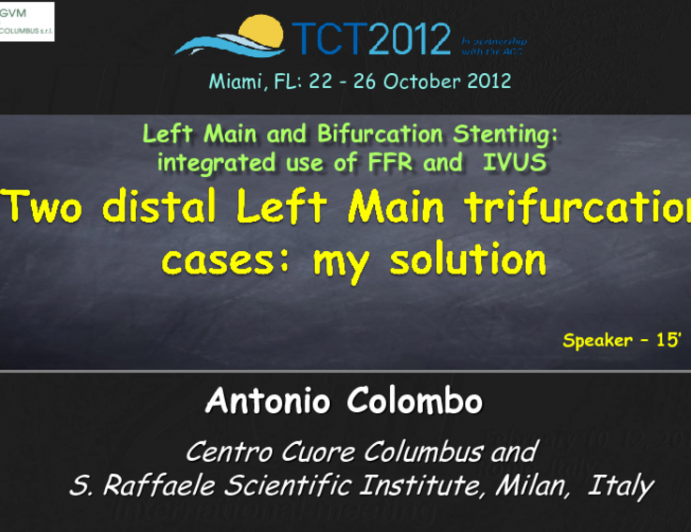 Two Distal Left Main Trifurcation Cases: My Solutions