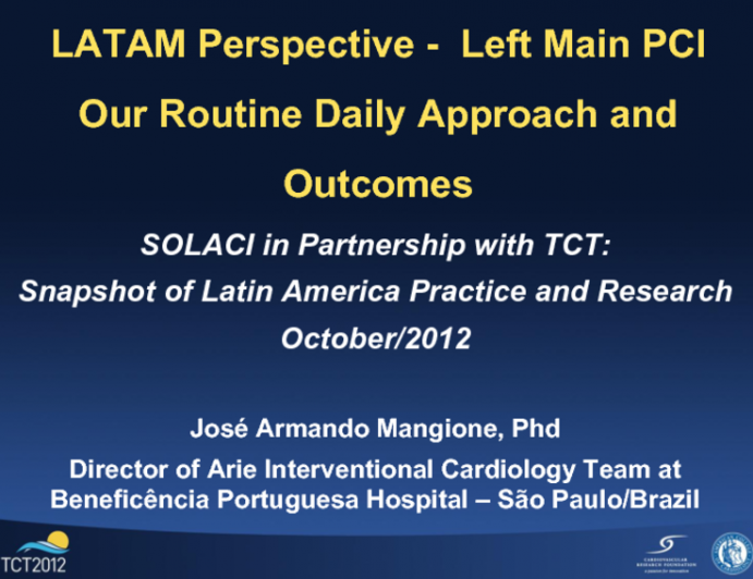 Evidence/Practice Intersection: LATAM Perspective - Our Routine Daily Approach and Outcomes