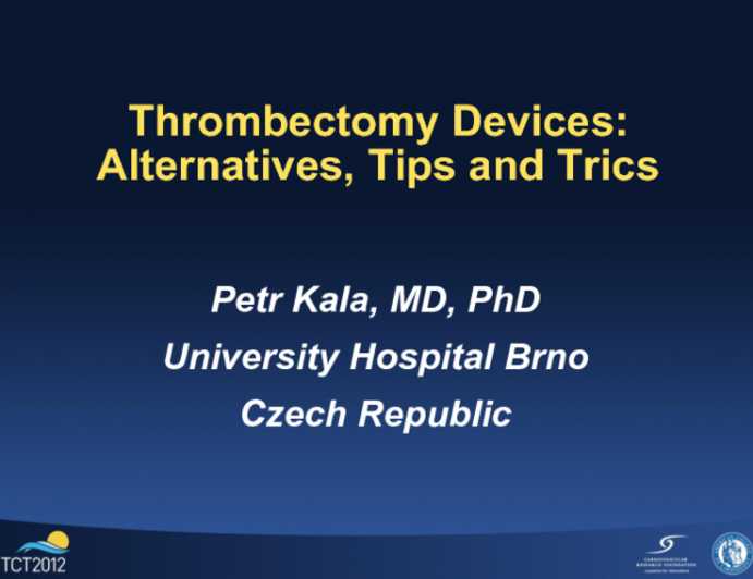 Thrombectomy Devices: Alternatives, Tips and Tricks