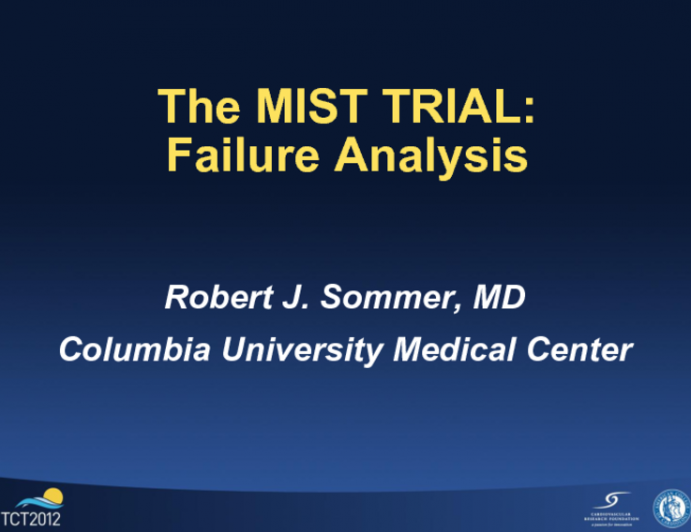 MIST Trial: Failure Analysis