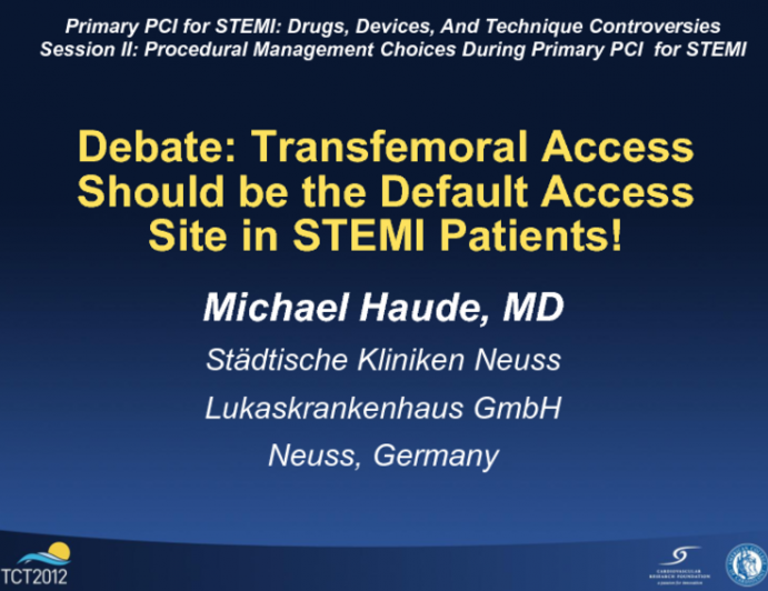 Debate: Transfemoral Access Should Be the Default Access Site in STEMI Patients!