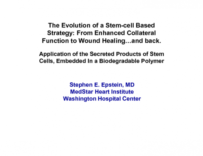 The Evolution of a Stem-cell Based Strategy: From Enhanced Collateral Function to Wound Healing