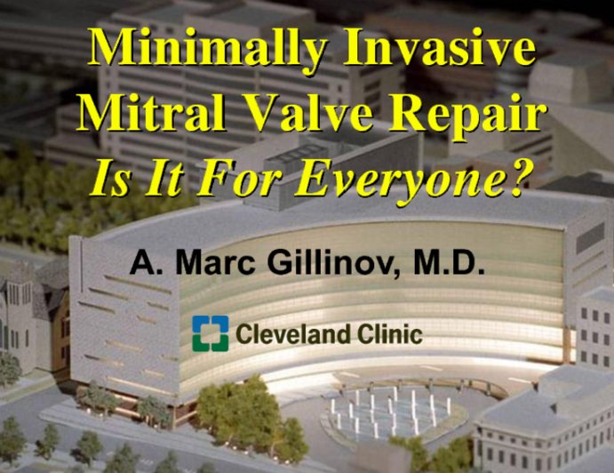 Minimally Invasive Mitral Repair: Is It for Everyone (Surgeon and Patient)?