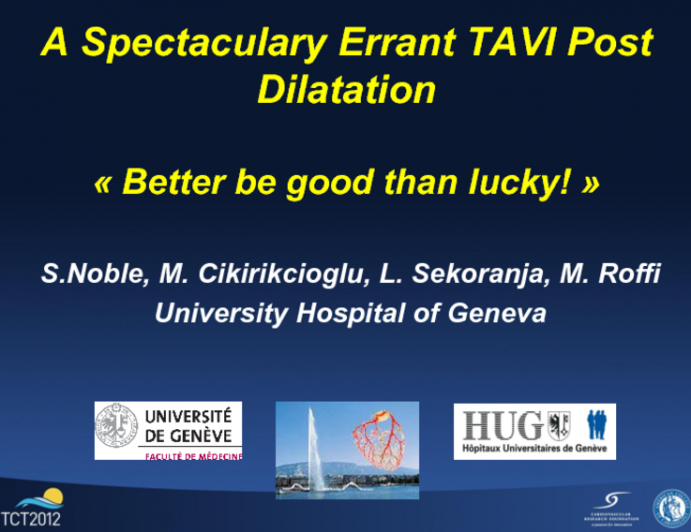 A Spectacularly Errant TAVI Post Dilatation