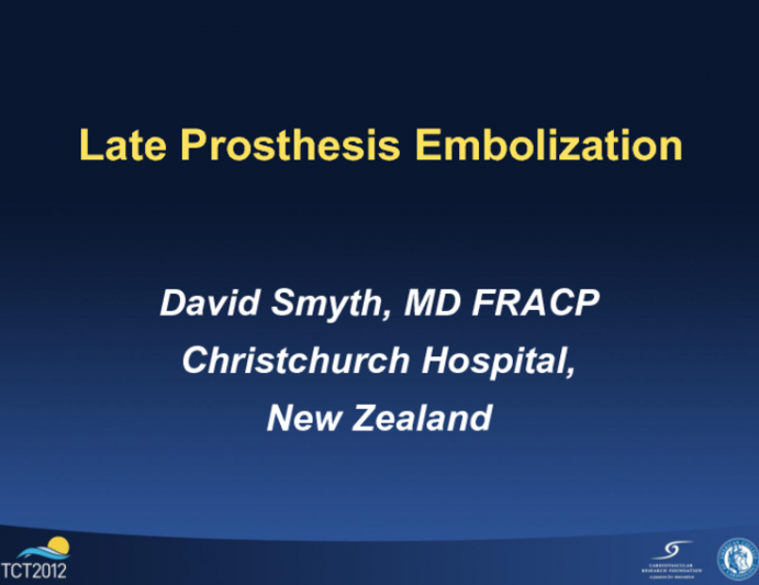 Case 1: Late Prosthesis Embolization